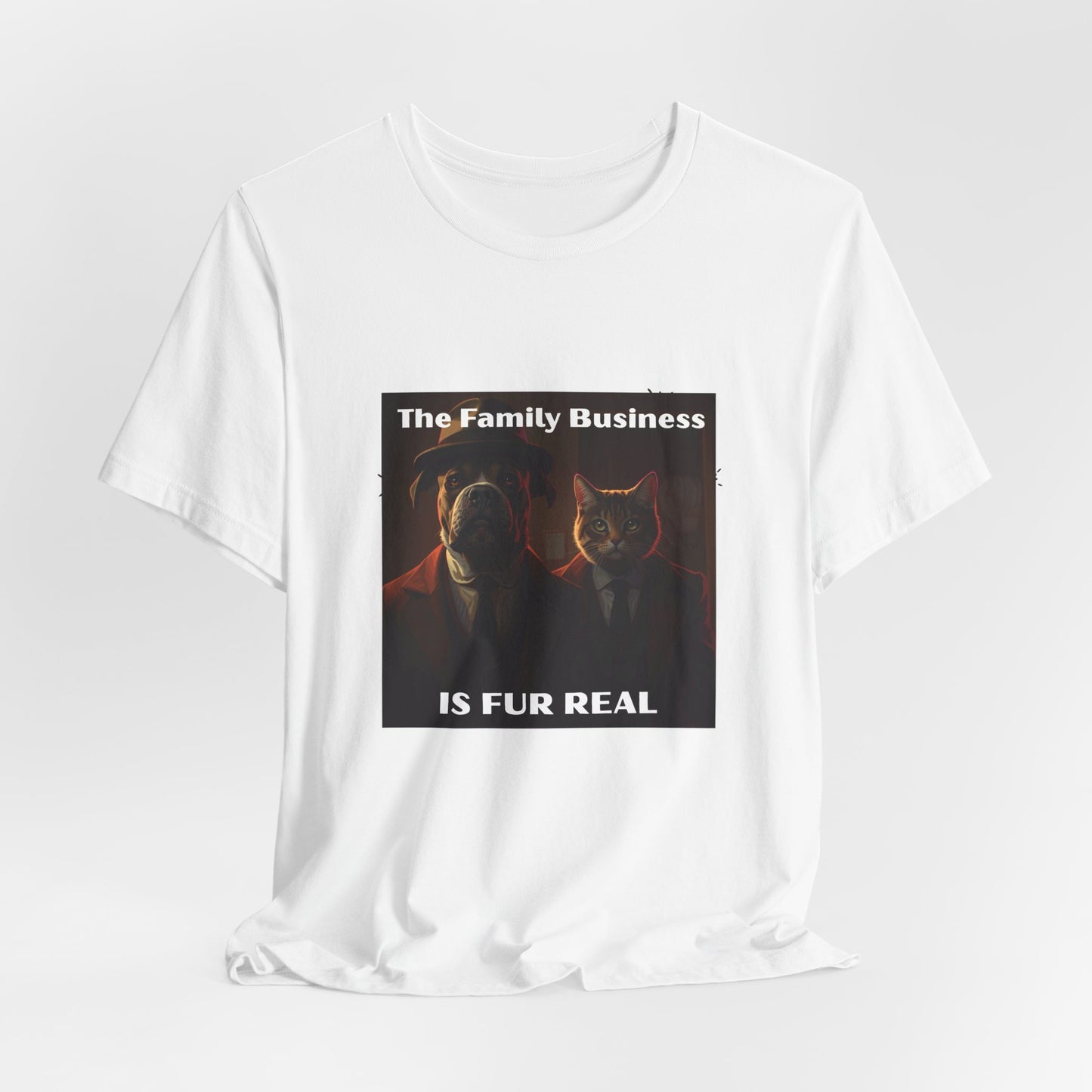 The Family Business Is Fur Real Tee