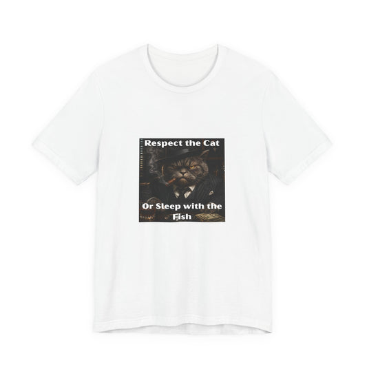 Respect the Cat T‑Shirt – "Respect the Cat or Sleep with the Fish" Vintage Cat Tee