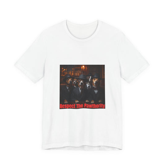 Respect The Pawthority Tee — Dog Mafia Gang Graphic T-Shirt