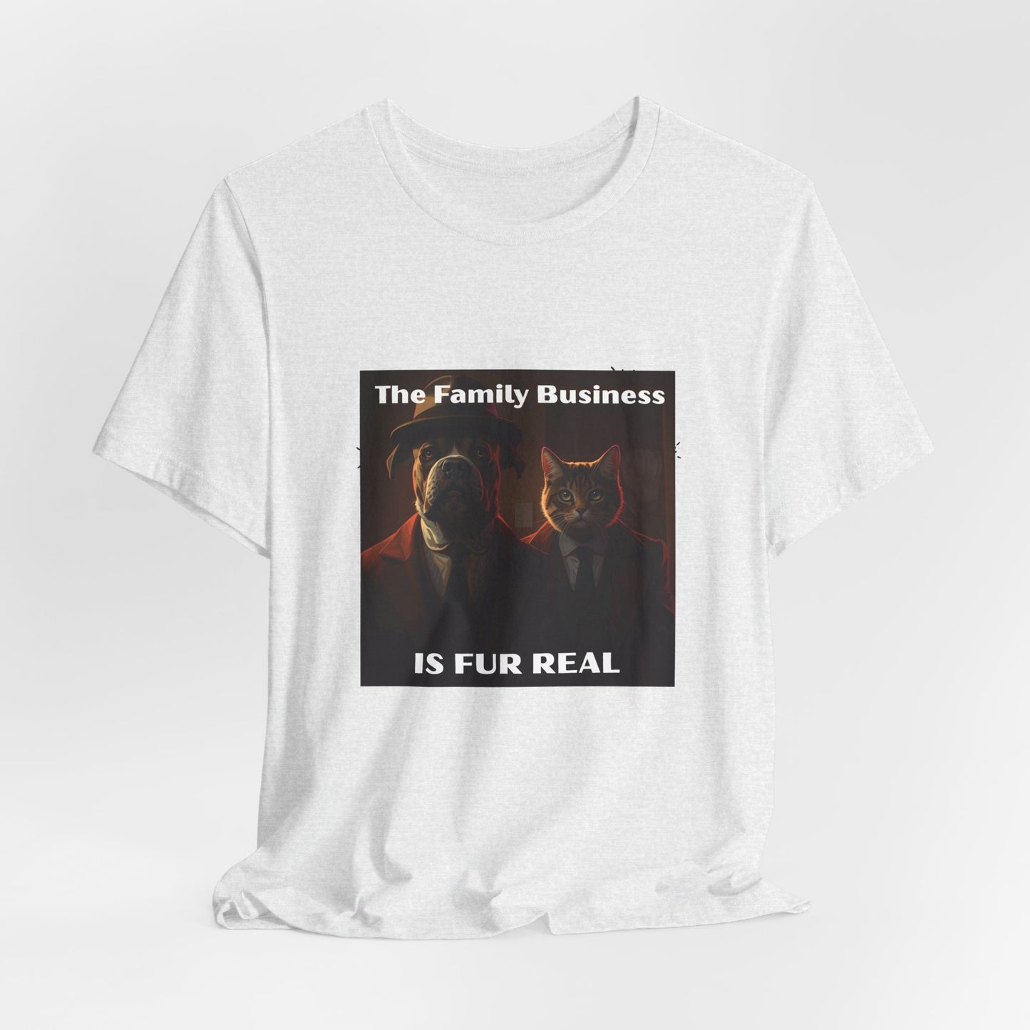 The Family Business Is Fur Real Tee